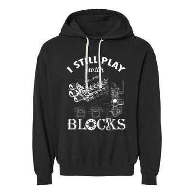 S I Still Play With Blocks Garment-Dyed Fleece Hoodie