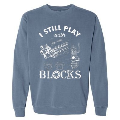 S I Still Play With Blocks Garment-Dyed Sweatshirt