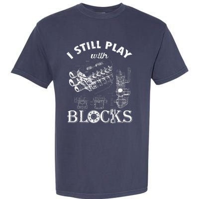 S I Still Play With Blocks Garment-Dyed Heavyweight T-Shirt