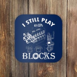 S I Still Play With Blocks Coaster