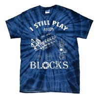 S I Still Play With Blocks Tie-Dye T-Shirt