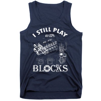 S I Still Play With Blocks Tank Top