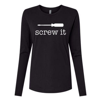 Screw It Womens Cotton Relaxed Long Sleeve T-Shirt