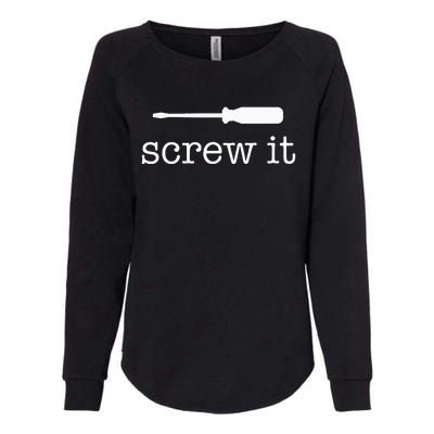 Screw It Womens California Wash Sweatshirt