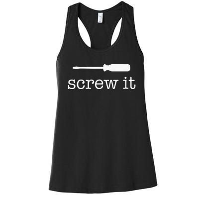 Screw It Women's Racerback Tank