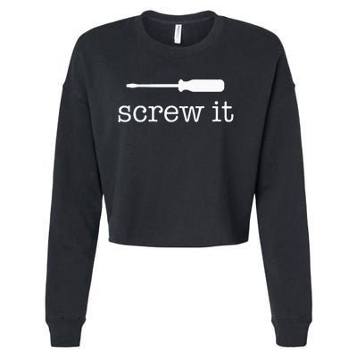 Screw It Cropped Pullover Crew