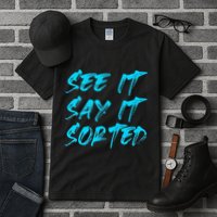 See It Say It Sorted Tall T-Shirt