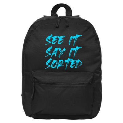 See It Say It Sorted 16 in Basic Backpack