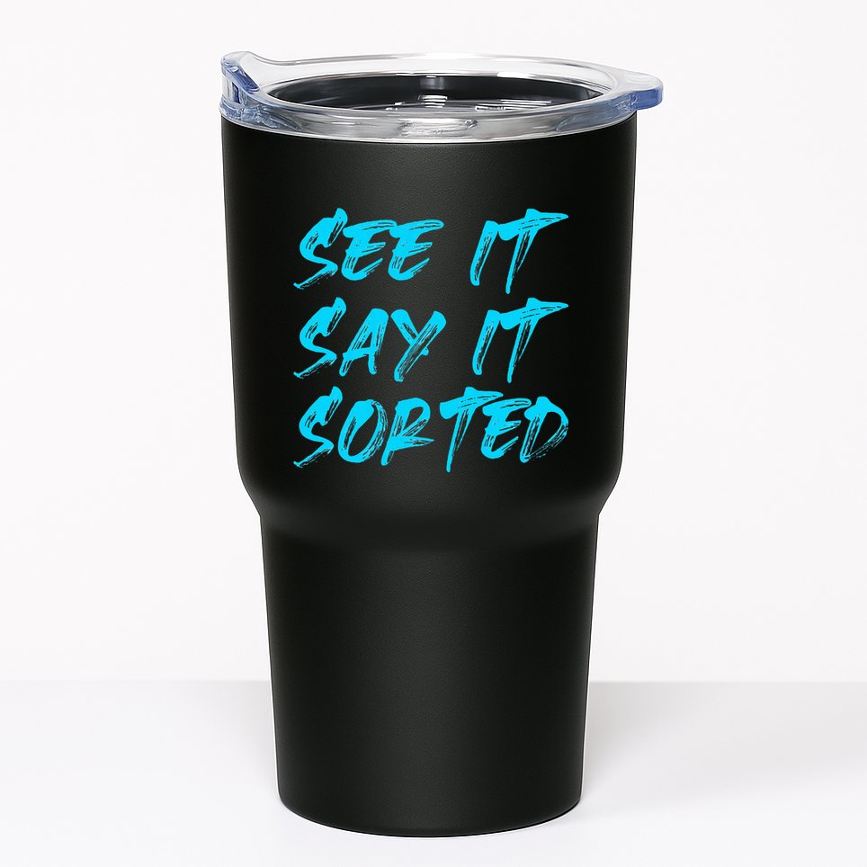 See It Say It Sorted Tumbler