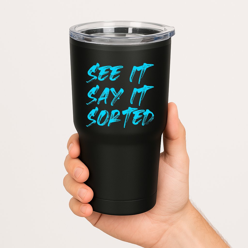 See It Say It Sorted Tumbler