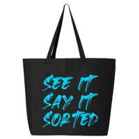 See It Say It Sorted 25L Jumbo Tote