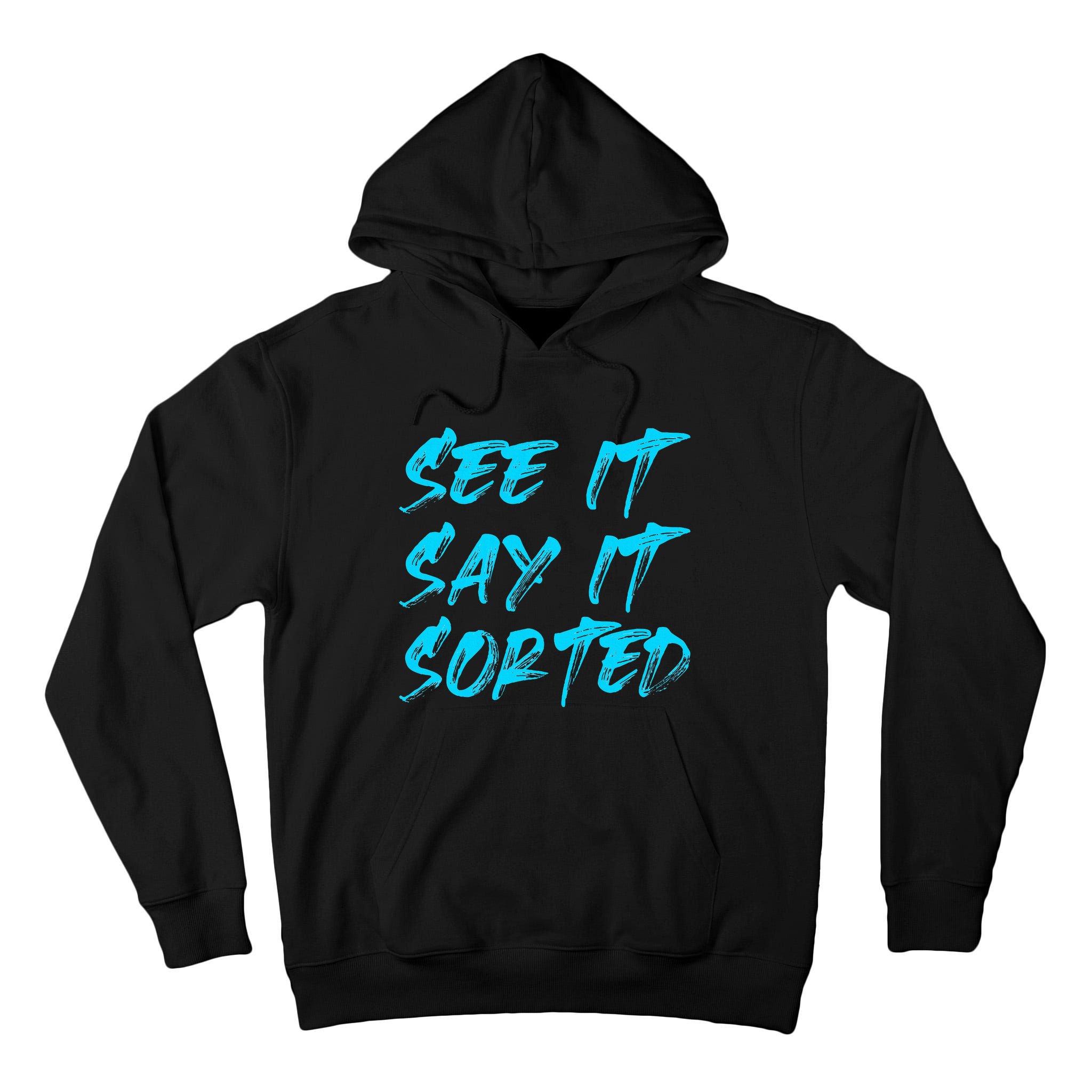 See It Say It Sorted Tall Hoodie