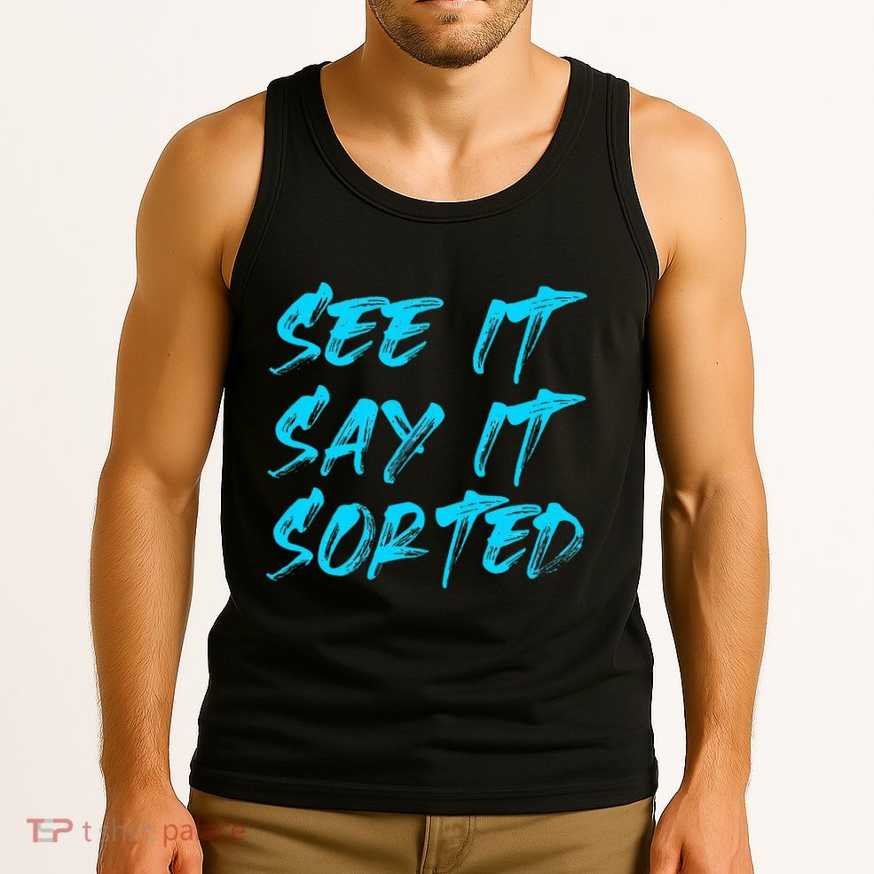 See It Say It Sorted Tank Top