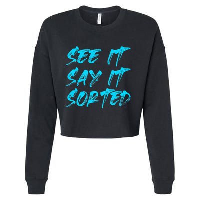See It Say It Sorted Cropped Pullover Crew