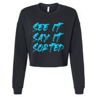 See It Say It Sorted Cropped Pullover Crew