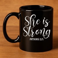 She Is Strong Proverbs 31 25 Gifts Christian Scripture 11oz C Handle Ceramic Mug