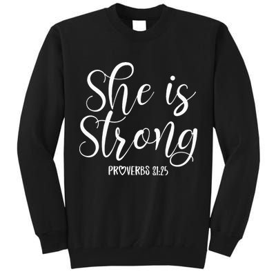 She Is Strong Proverbs 31 25 Gifts Christian Scripture Tall Sweatshirt