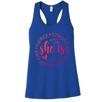 She Is Strong Fierce Brave Full Of Fire Feminist Strong Gift Women's Racerback Tank