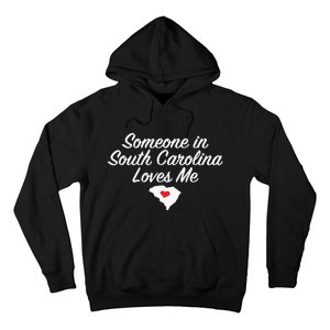 Someone In South Carolina Loves Me Precious Gift Hoodie