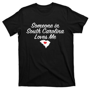 Someone In South Carolina Loves Me Precious Gift T-Shirt