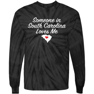 Someone In South Carolina Loves Me Precious Gift Tie-Dye Long Sleeve Shirt