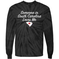 Someone In South Carolina Loves Me Precious Gift Tie-Dye Long Sleeve Shirt