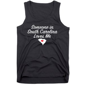 Someone In South Carolina Loves Me Precious Gift Tank Top