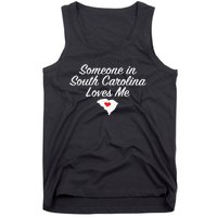 Someone In South Carolina Loves Me Precious Gift Tank Top