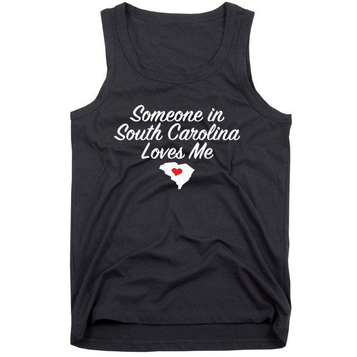 Someone In South Carolina Loves Me Precious Gift Tank Top