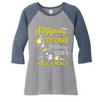 Stepping Into September Birthday With Gods Grace And Mercy Women's Tri-Blend 3/4-Sleeve Raglan Shirt