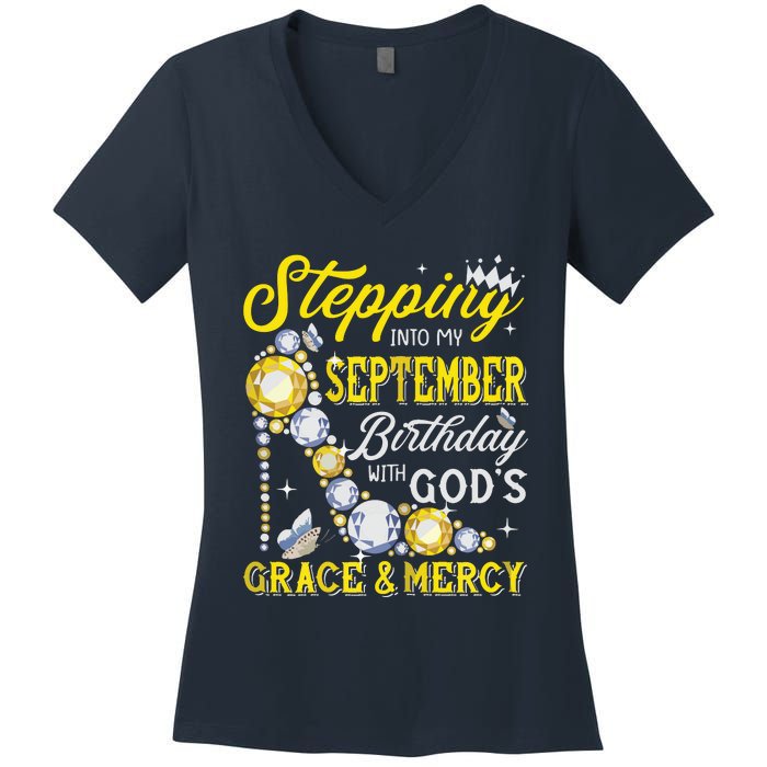 Stepping Into September Birthday With Gods Grace And Mercy Women's V-Neck T-Shirt