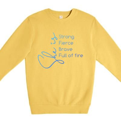 She Is Strong Fierce Brave Full Of Fire Feminist Strong Gift Premium Crewneck Sweatshirt