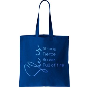 She Is Strong Fierce Brave Full Of Fire Feminist Strong Gift Tote Bag