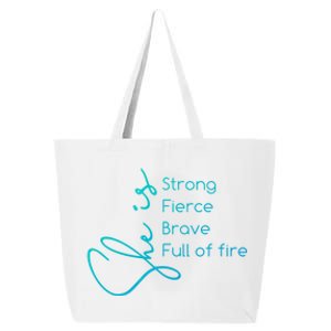 She Is Strong Fierce Brave Full Of Fire Feminist Strong Gift 25L Jumbo Tote