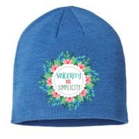 Sincerity Is Simplicity Funny And Motivational Messages Gift Sustainable Beanie