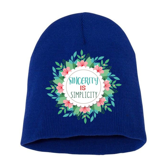 Sincerity Is Simplicity Funny And Motivational Messages Gift Short Acrylic Beanie