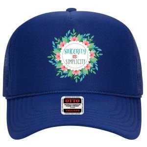 Sincerity Is Simplicity Funny And Motivational Messages Gift High Crown Mesh Back Trucker Hat