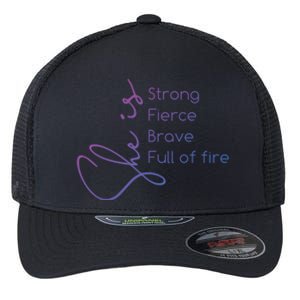 She Is Strong Fierce Brave Full Of Fire Feminist Strong Gift Flexfit Unipanel Trucker Cap