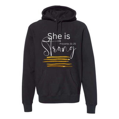 She Is Strong Proverbs 3125 Bible Verse Slogan Western Cross Premium Hoodie