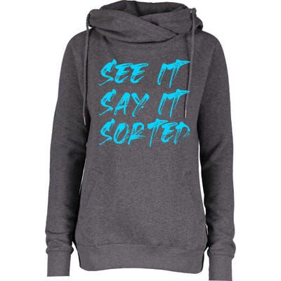 See It Say It Sorted Womens Funnel Neck Pullover Hood