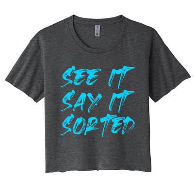 See It Say It Sorted Women's Crop Top Tee