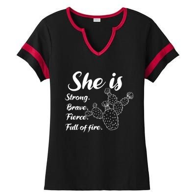 She Is Strong Brave Fierce Full Of Fire Cactus Great Gift Ladies Halftime Notch Neck Tee