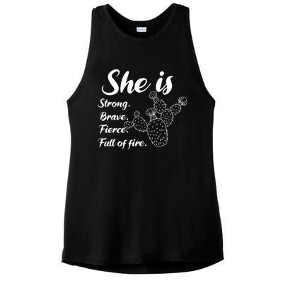 She Is Strong Brave Fierce Full Of Fire Cactus Great Gift Ladies PosiCharge Tri-Blend Wicking Tank