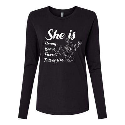 She Is Strong Brave Fierce Full Of Fire Cactus Great Gift Womens Cotton Relaxed Long Sleeve T-Shirt