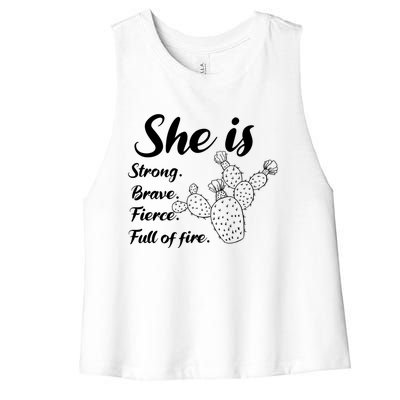 She Is Strong Brave Fierce Full Of Fire Cactus Great Gift Women's Racerback Cropped Tank