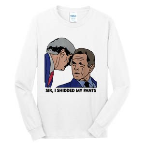 Sir, I Shidded My Pants Tall Long Sleeve T-Shirt