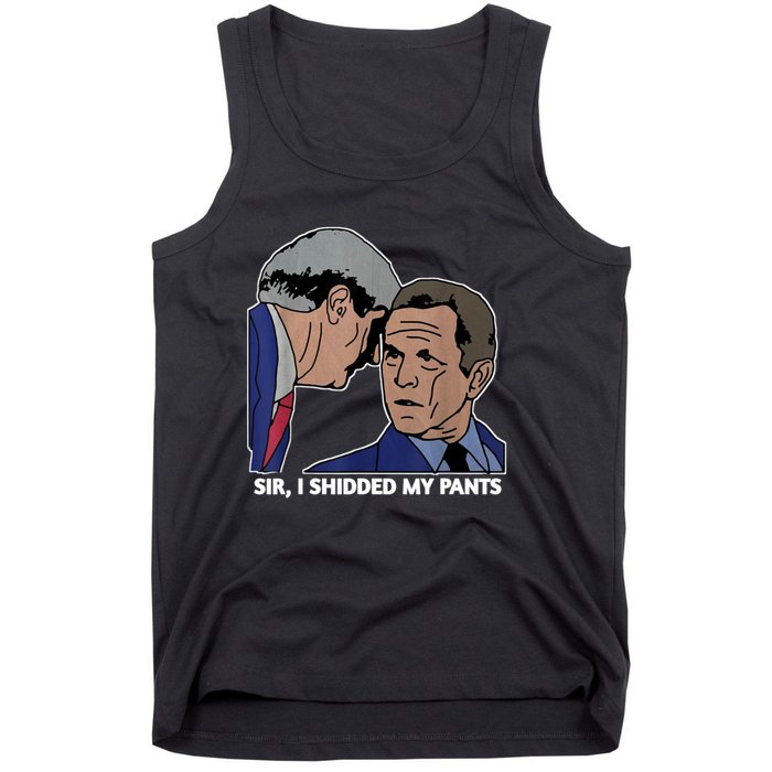 Sir, I Shidded My Pants Tank Top