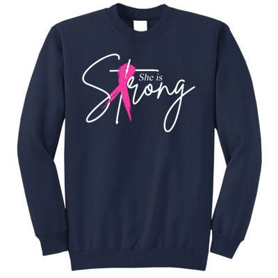 She Is Strong Breast Cancer Awareness Ribbon Tall Sweatshirt