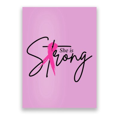 She Is Strong Breast Cancer Awareness Ribbon Poster