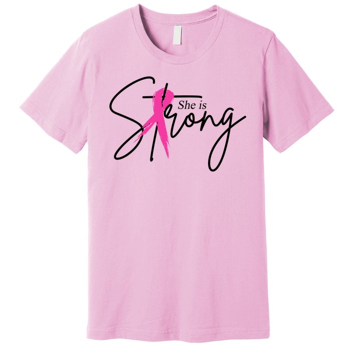 She Is Strong Breast Cancer Awareness Ribbon Premium T-Shirt